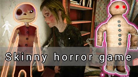Skinny Horror Game Youtube
