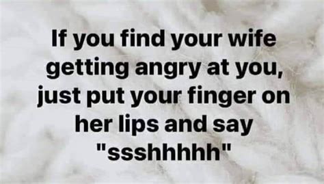 If You Find Your Wife Getting Angry At You Bits And Pieces