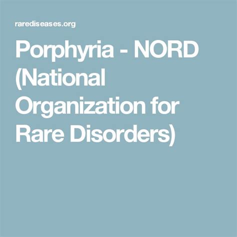 Porphyria Nord National Organization For Rare Disorders Rare