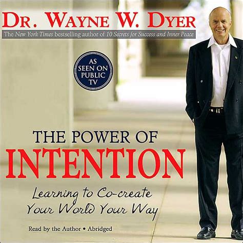 Power Of Intention By Dr Wayne W Dyer Intentions Wayne Dyer