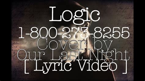 Logic 1 800 273 8255 Cover By Our Last Night Lyrics Youtube