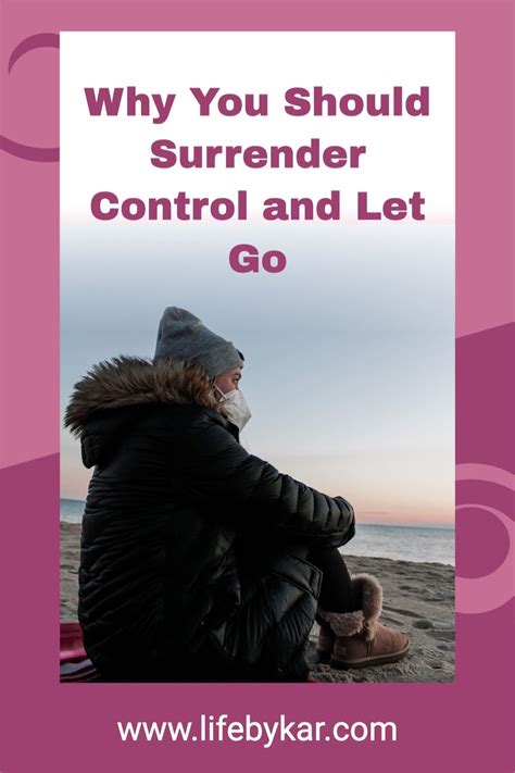 Why You Should Surrender Control And Let Go In 2021 Letting Go How