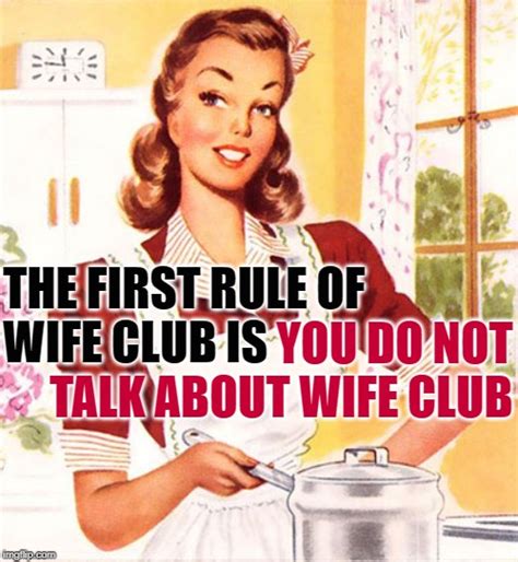 Wife Club Imgflip