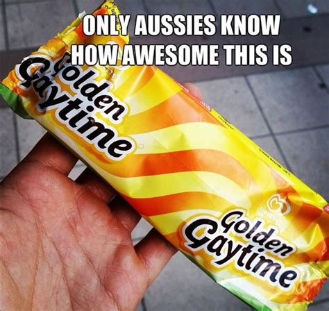 Golden Gaytime The Best Aussie Ice Cream Australia Funny Australia Day Victoria Australia