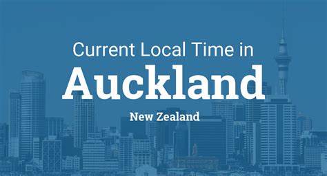 Daylight saving time (1 hour forward) began: Current Local Time in Auckland, New Zealand