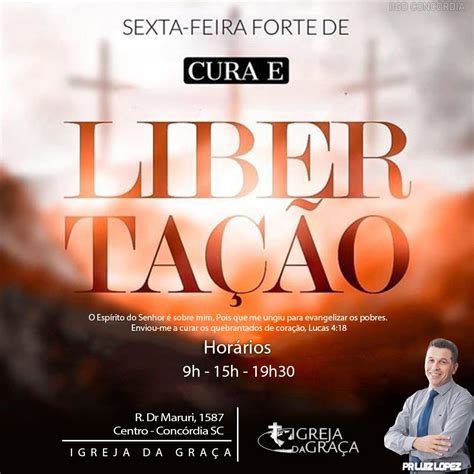 Pr Luiz Lopez Sexta Feira Forte De Cura E Liberta O