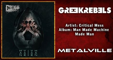 Critical Mess Man Made Machine Made Man Metalville Greek Rebels
