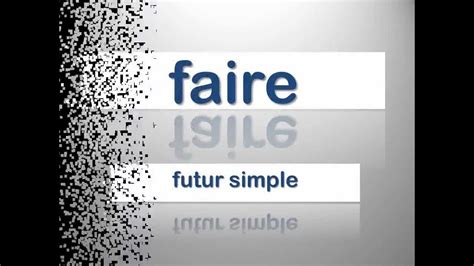 Frans Faire Futur Simple Youtube