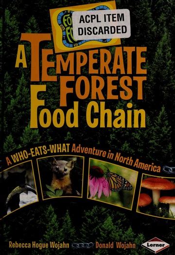 A Temperate Forest Food Chain A Who Eats What Adventure In North America Wojahn Rebecca