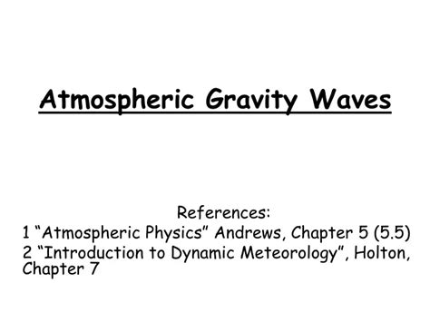 Ppt Atmospheric Gravity Waves Powerpoint Presentation Free Download