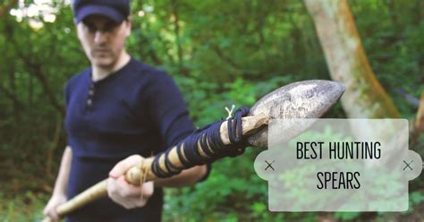 Best Hunting Spears 2020 Top Products Reviewed And Listed