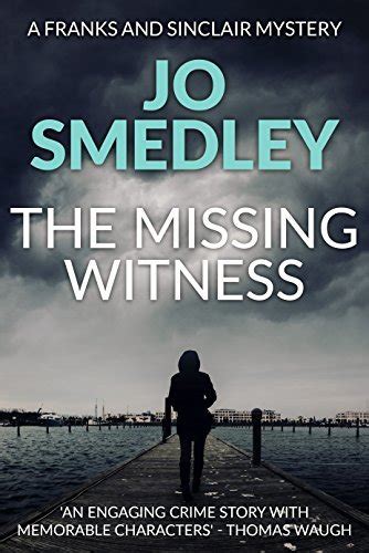 The Missing Witness By Jo Smedley Goodreads