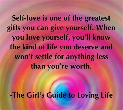 Self Love Is One Of The Greatest Ts You Can Give Yourself When You