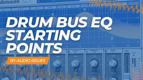 Use These Drum Bus Eq Starting Points For Punchy Drums Youtube