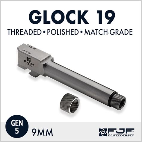 Glock 19 Threaded Pistol Barrel 9 Mm Polished Steel Gen 5 Fj