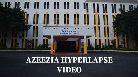 Azeezia Hyperlapse Video Doctors Day 2020 Azeezia Medical College College Hyperlapse Video