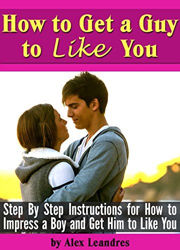 Figuring out how to propose to your boyfriend can be a little daunting. How to Get a Guy to Like You: Step By Step Instructions for How to Impress a Boy and Get Him to ...