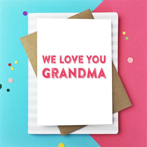 We Love You Grandma Greetings Card By Do You Punctuate