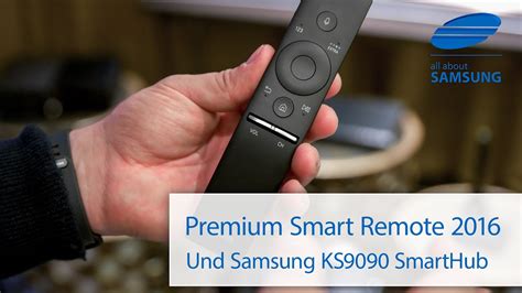 Why Is My Smart Tv Remote Not Working - Premium Smart Remote 2016 und Samsung KS9090 SmartHub - YouTube