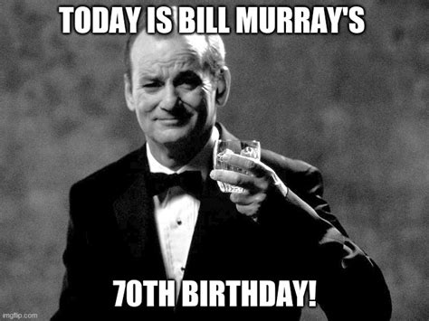Happy Birthday Bill Murray Imgflip