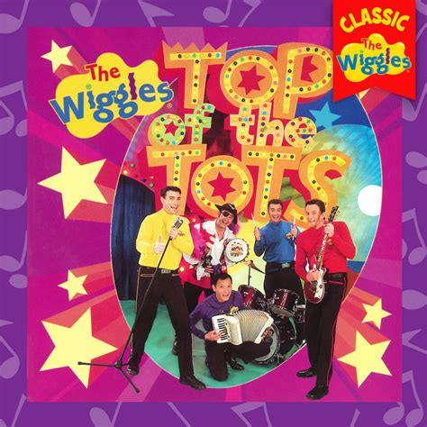 Top Of The Tots Classic Wiggles By The Wiggles On Spotify