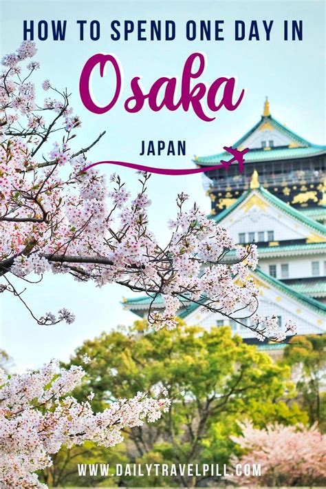 One Day In Osaka An Epic Itinerary For 2022 Daily Travel Pill