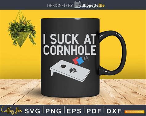 funny i suck at cornhole bean bag toss game svg dxf png file silhouettefile