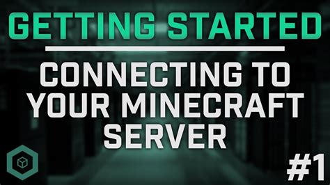 Getting Started 1 Connecting To Your Minecraft Server Tutorial