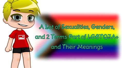 A Lot Of Sexualities Genders And 2 Terms Part Of Lgbtqia And Their