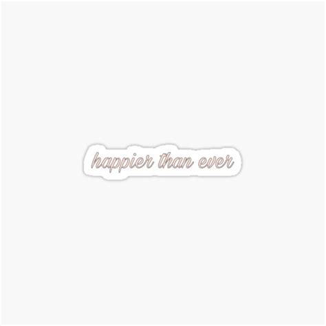 Happier Than Ever Sticker Sticker For Sale By Esket1it Redbubble