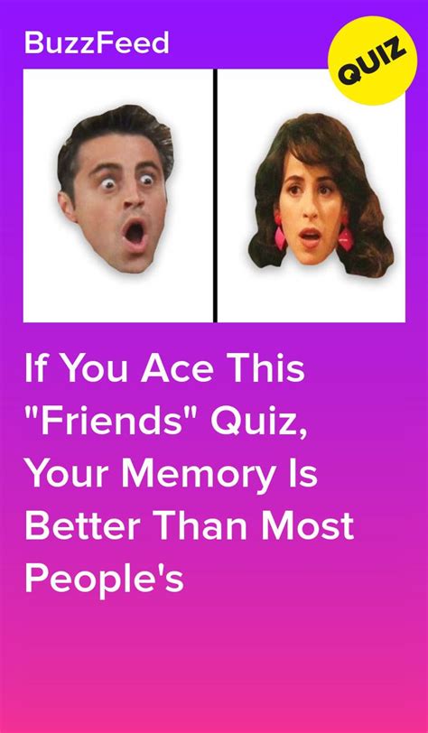 If You Ace This Friends Quiz Your Memory Is Better Than Most People