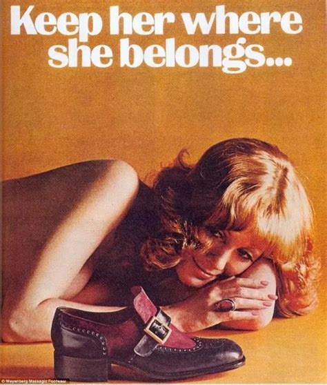 Nine Unbelievably Sexist Advertising Campaigns From The Th Century