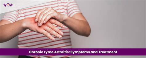 Chronic Lyme Arthritis Symptoms And Treatment Wow Health