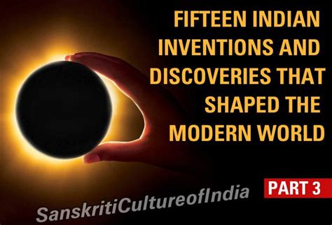 15 Indian Inventions And Discoveries That Shaped The Modern World Part 3