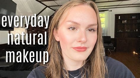 My Everyday Natural Makeup Routine Video Everyday Makeup For