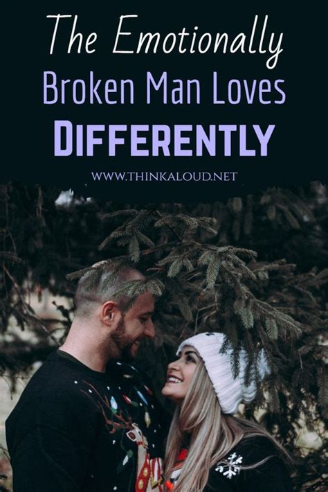 The Emotionally Broken Man Loves Differently Man In Love Man Brave