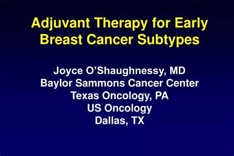 Ppt Adjuvant Therapy For Early Breast Cancer Subtypes Joyce O