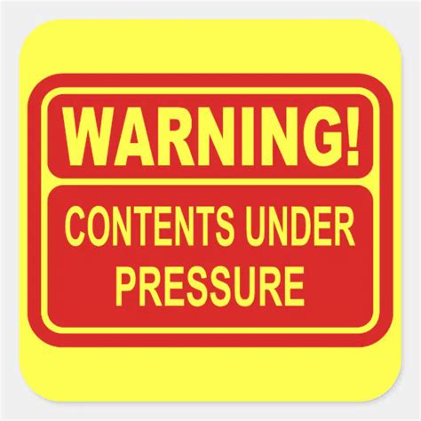 Warning Sign Contents Under Pressure Design Square Sticker Zazzle