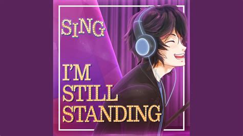Sing Im Still Standing Youtube