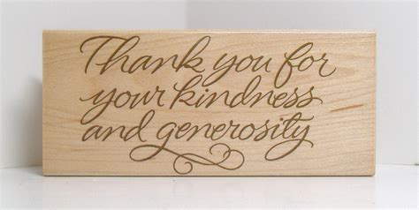 Thank You For Your Kindness And Generosity Rubber Stamp