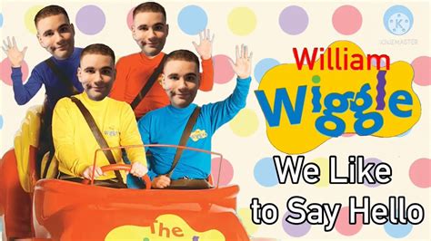 The Wiggles We Like To Say Hello Fanmade Youtube