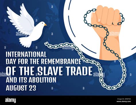 International Day Of The Remembrance Of The Slave Trade And Its