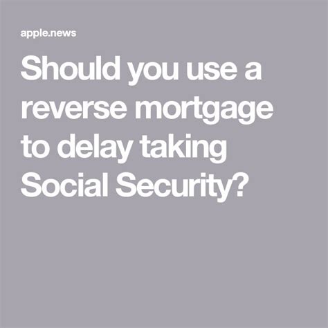 Should You Use A Reverse Mortgage To Delay Taking Social Security — Usa Today Reverse