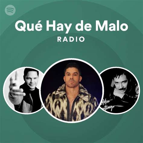 Qué Hay De Malo Radio Playlist By Spotify Spotify