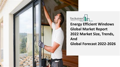 Energy Efficient Windows Market Prediction Strategies Trends And Swot