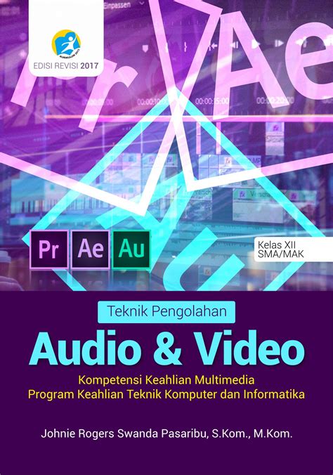 Buku Teknik Pengolahan Audio Video Kompetensi Keahlian Multimedia