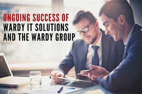 Ongoing Success Of Wardy It Solutions And The Wardy Group