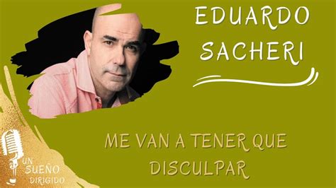 NarraciÓn Me Van A Tener Que Disculpar De Eduardo Sacheri Audiolibros