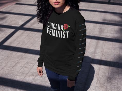 Chicana Feminist Funny Feminist Christmas Gift Long Sleeve T Shirt Rose