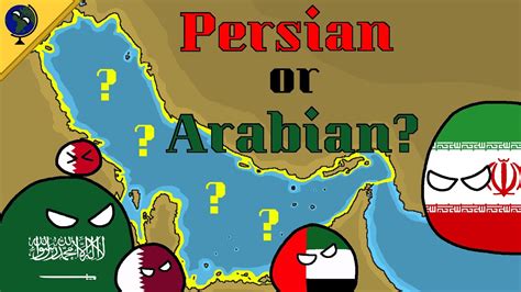 Persian Gulf Or Arabian Gulf Iran Vs Arab States Youtube